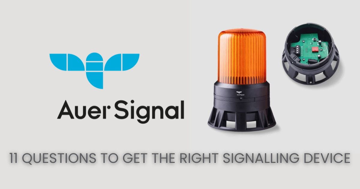 11 questions to get the right signalling device with Auer Signal & OEM Automatic