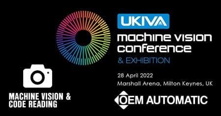 OEM Automatic's Machine Vision team will be exhibiting at UKIVA machine vision conference and exhibition 2022
