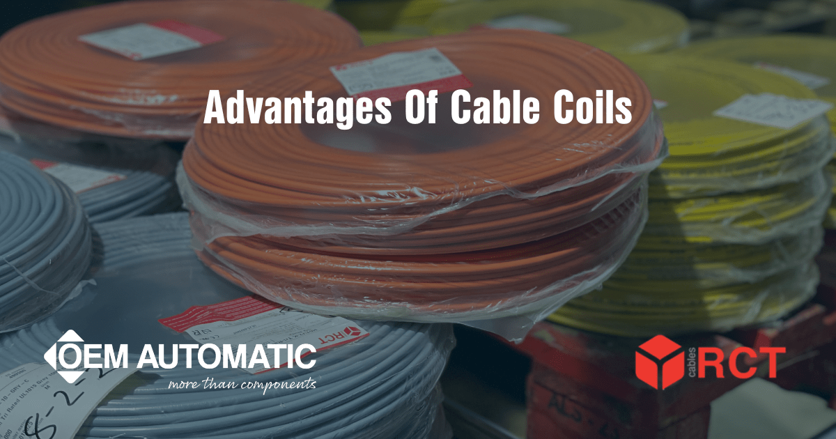 Advantages of Cable coils - OEM Automatic & RCT
