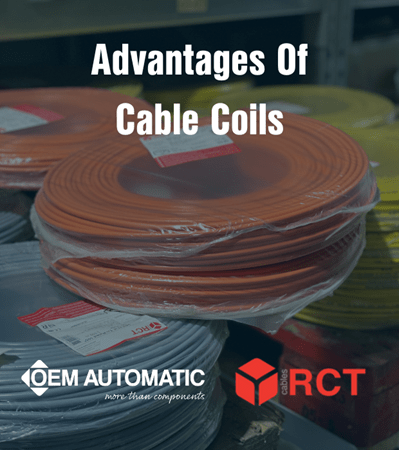 Advantages of Cable Coils - OEM Automatic & RCT