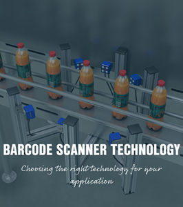 Barcode scanner technology: choosing the right technology for your application