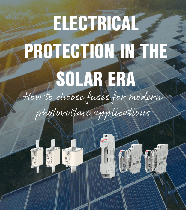 Electrical Protection in the Solar Era: How to Choose Fuses for Modern Photovoltaic Installations