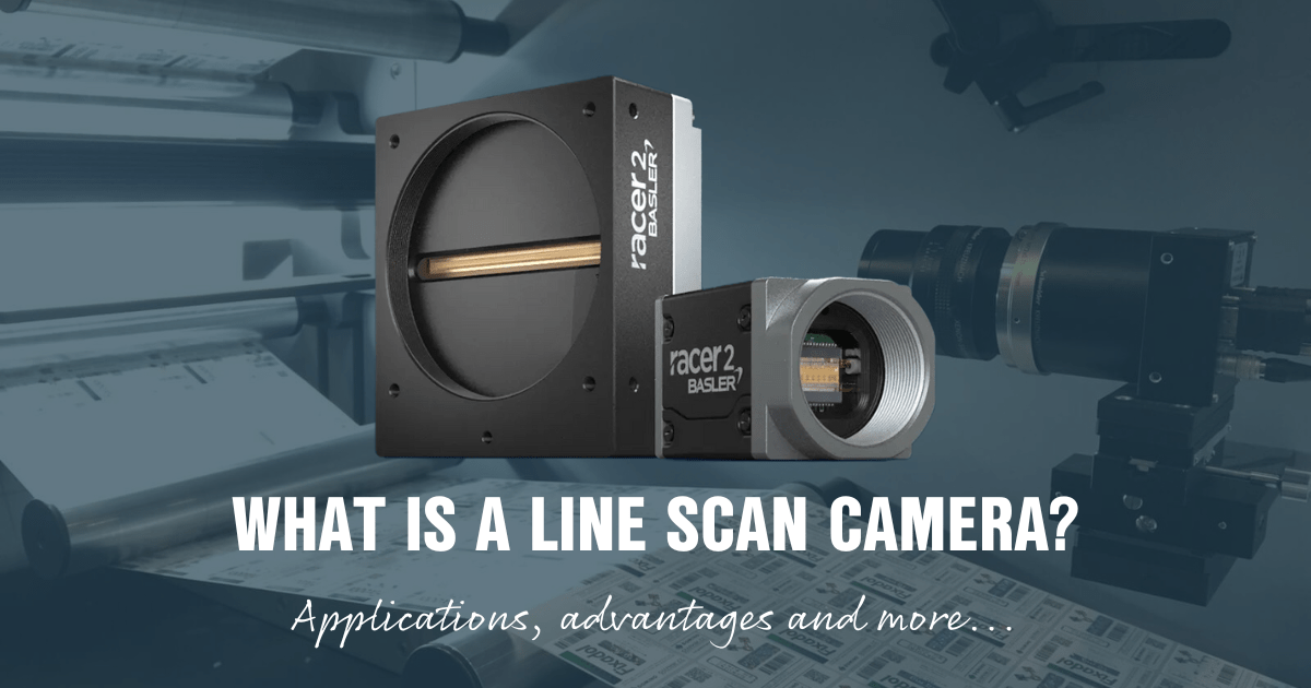 What is a line scan camera? applications, advantages and more