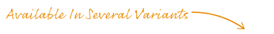 Available in several variants